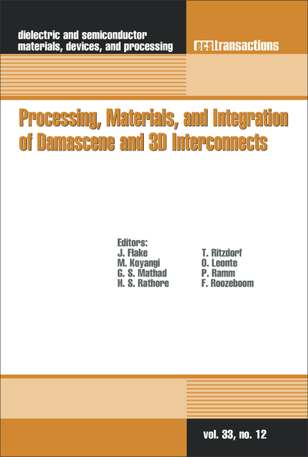 PROCESSING, MATERIALS, AND INTEGRATION OF DAMASCENE AND 3D INTERCONNECTS. (218TH ECS MEETING)