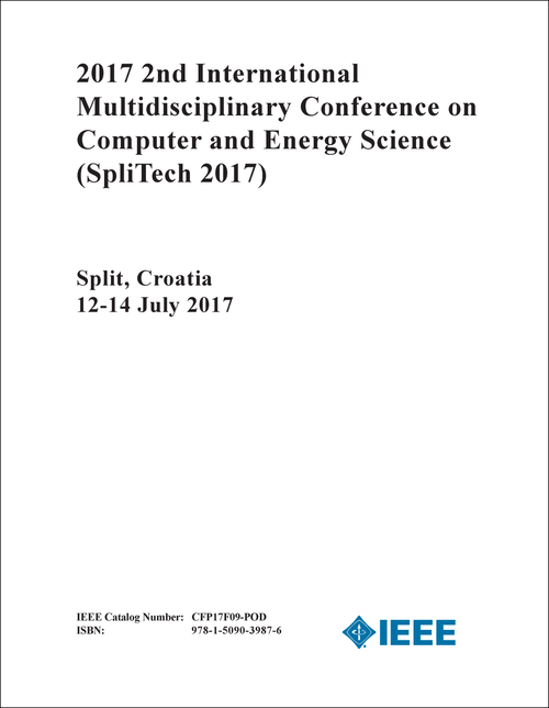 COMPUTER AND ENERGY SCIENCE. INTERNATIONAL MULTIDISCIPLINARY CONFERENCE. 2ND 2017. (SpliTech 2017)