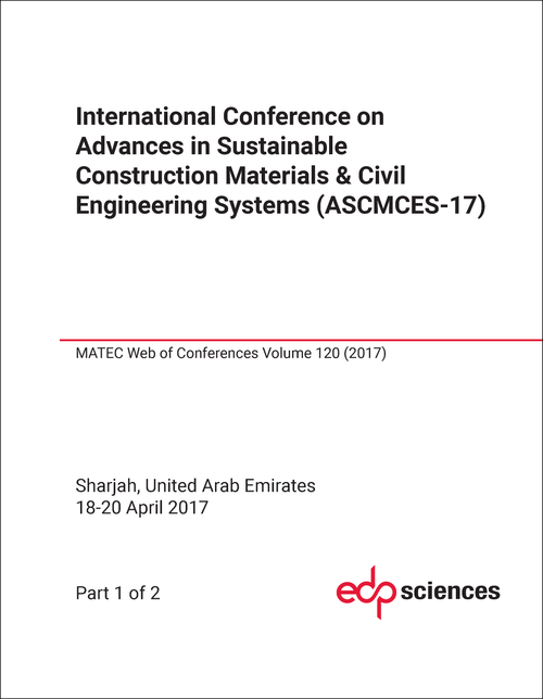 ADVANCES IN SUSTAINABLE CONSTRUCTION MATERIALS AND CIVIL ENGINEERING SYSTEMS. INTERNATIONAL CONFERENCE. 2017. (ASCMCES-17) (2 PARTS)