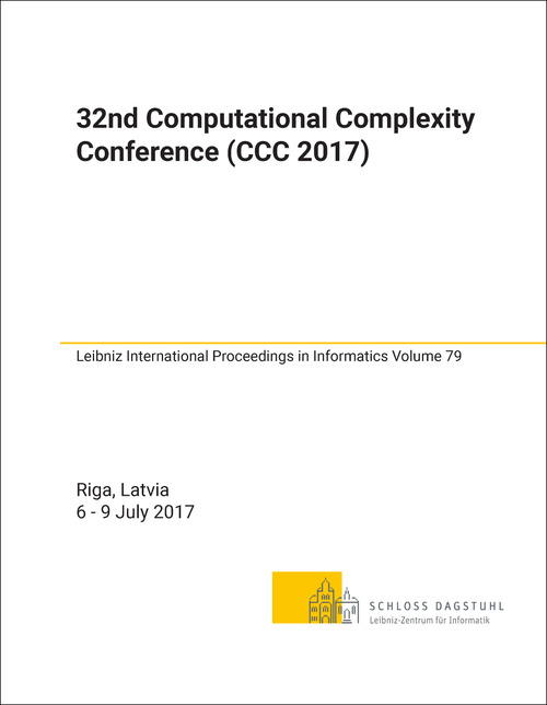 COMPUTATIONAL COMPLEXITY CONFERENCE. 32ND 2017. (CCC 2017)