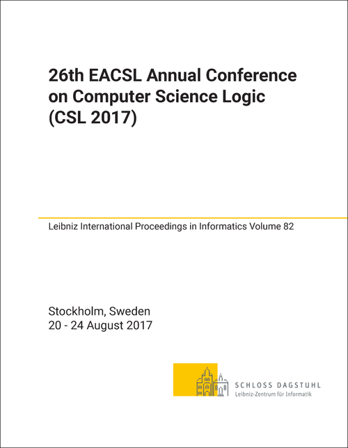 COMPUTER SCIENCE LOGIC. EACSL ANNUAL CONFERENCE. 26TH 2017. (CSL 2017)