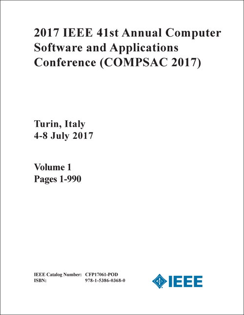 COMPUTER SOFTWARE AND APPLICATIONS CONFERENCE. IEEE ANNUAL. 41ST 2017. (COMPSAC 2017) (2 VOLS)
