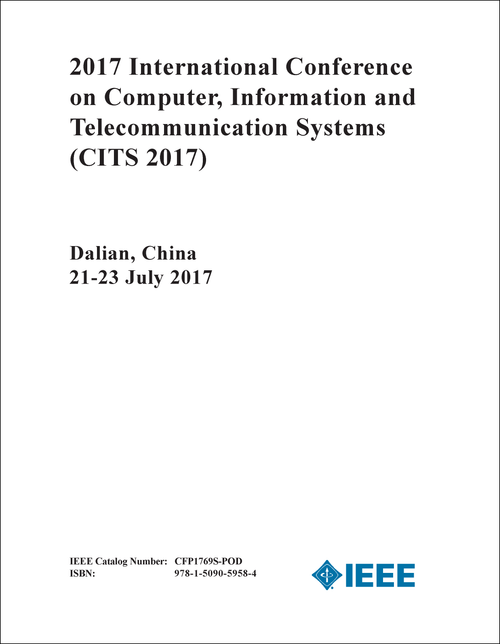 COMPUTER, INFORMATION AND TELECOMMUNICATION SYSTEMS. INTERNATIONAL CONFERENCE. 2017. (CITS 2017)