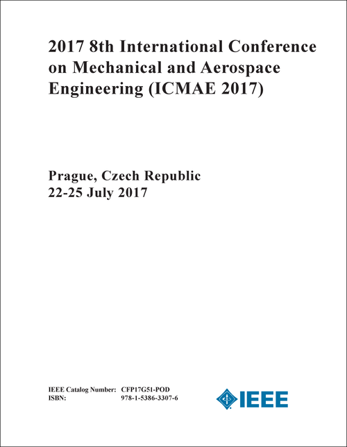 MECHANICAL AND AEROSPACE ENGINEERING. INTERNATIONAL CONFERENCE. 8TH 2017. (ICMAE 2017)