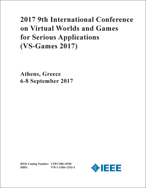 VIRTUAL WORLDS AND GAMES FOR SERIOUS APPLICATIONS. INTERNATIONAL CONFERENCE. 9TH 2017. (VS-Games 2017)