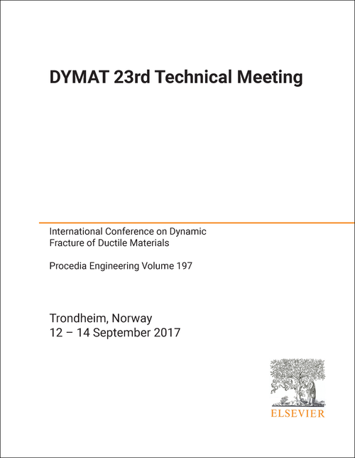 DYNAMIC FRACTURE OF DUCTILE MATERIALS. INTERNATIONAL CONFERENCE. 2017. (DYMAT 23RD TECHNICAL MEETING)