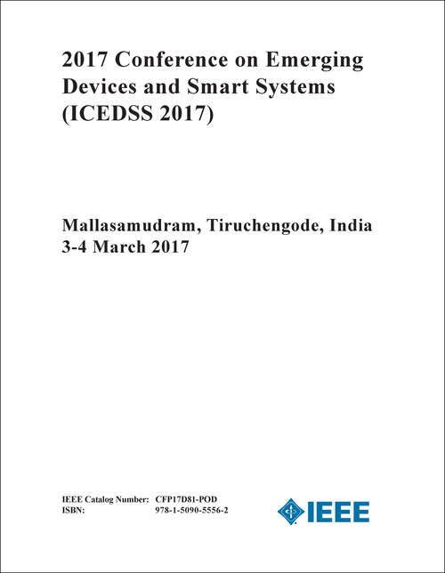 EMERGING DEVICES AND SMART SYSTEMS. CONFERENCE. 2017. (ICEDSS 2017)