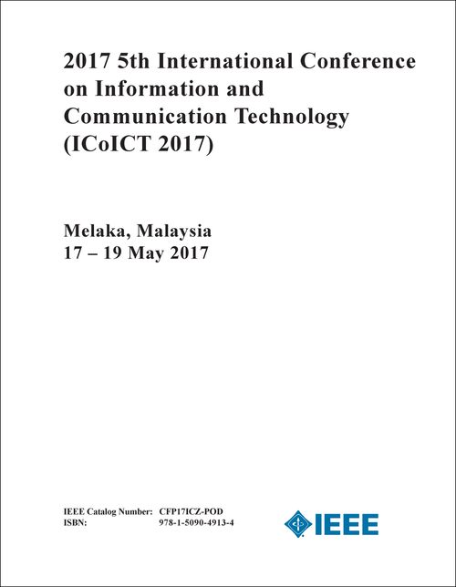 INFORMATION AND COMMUNICATION TECHNOLOGY. INTERNATIONAL CONFERENCE. 5TH 2017. (ICoICT 2017)