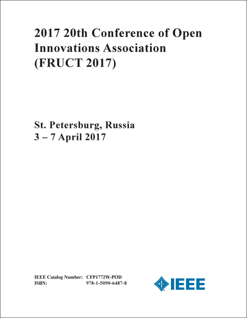 OPEN INNOVATIONS ASSOCIATION. CONFERENCE. 20TH 2017. (FRUCT 2017)