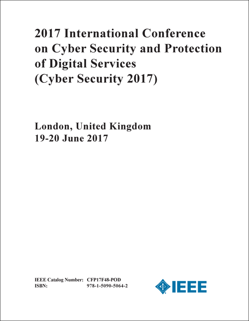 CYBER SECURITY AND PROTECTION OF DIGITAL SERVICES. INTERNATIONAL CONFERENCE. 2017. (Cyber Security 2017)