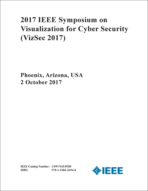 VISUALIZATION FOR CYBER SECURITY. IEEE SYMPOSIUM. 2017. (VizSec 2017)