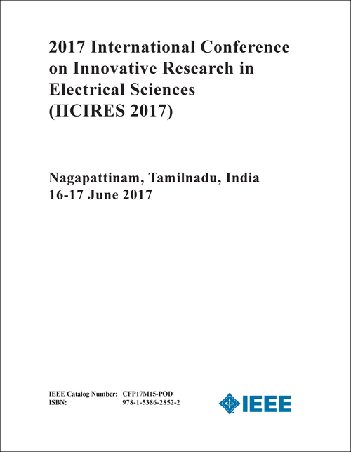 INNOVATIVE RESEARCH IN ELECTRICAL SCIENCES. INTERNATIONAL CONFERENCE. 2017. (IICIRES 2017)
