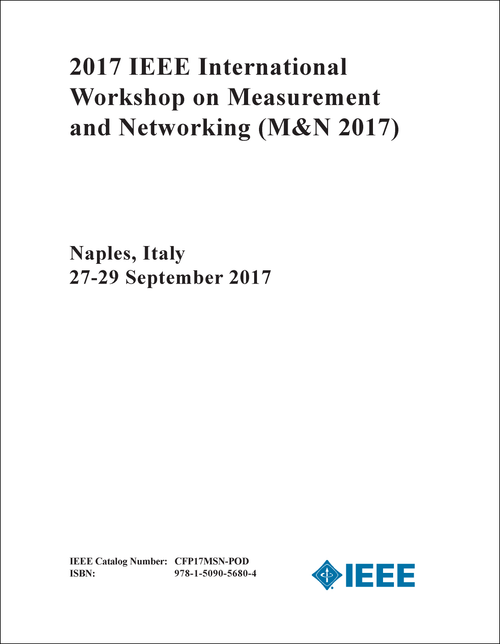 MEASUREMENT AND NETWORKING. IEEE INTERNATIONAL WORKSHOP. 2017. (M&N 2017)