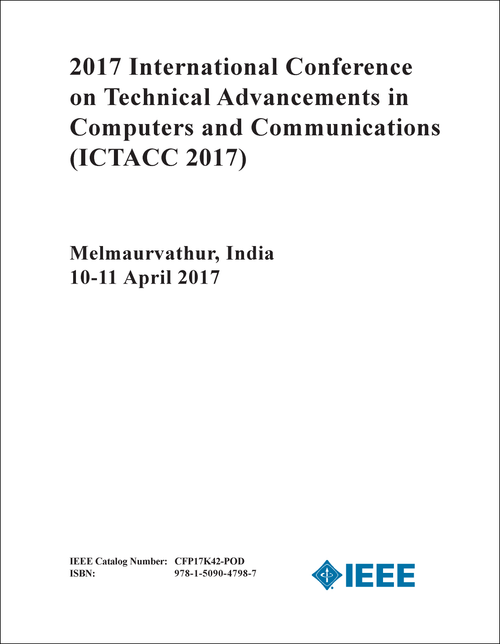 TECHNICAL ADVANCEMENTS IN COMPUTERS AND COMMUNICATIONS. INTERNATIONAL CONFERENCE. 2017. (ICTACC 2017)