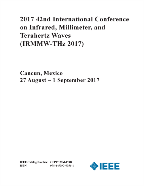 INFRARED, MILLIMETER, AND TERAHERTZ WAVES. INTERNATIONAL CONFERENCE. 42ND 2017. (IRMMW-THz 2017)