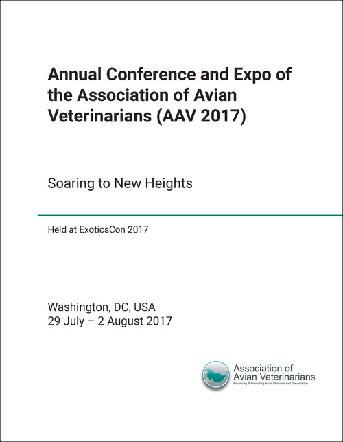 ASSOCIATION OF AVIAN VETERINARIANS. ANNUAL CONFERENCE AND EXPO. 2017. (AAV 2017) (HELD AT EXOTICSCON 2017)   SOARING TO NEW HEIGHTS