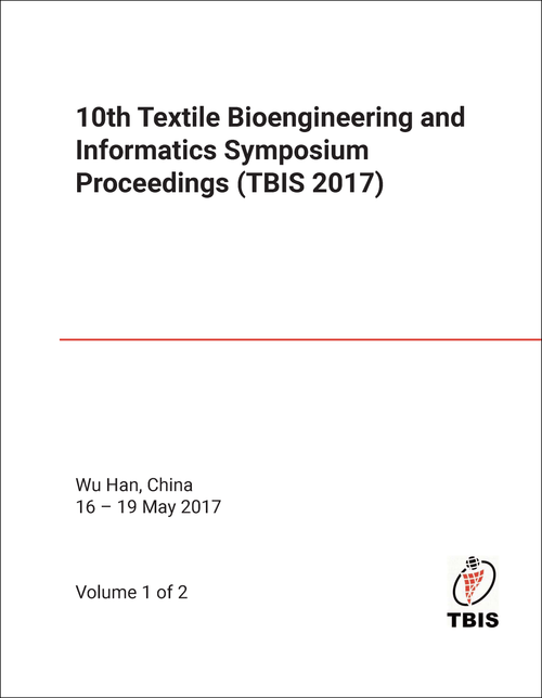 TEXTILE BIOENGINEERING AND INFORMATICS SYMPOSIUM. 10TH 2017. (TBIS 2017) (2 VOLS)