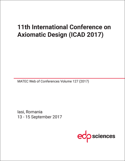 AXIOMATIC DESIGN. INTERNATIONAL CONFERENCE. 11TH 2017. (ICAD 2017)