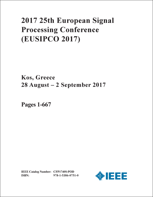 SIGNAL PROCESSING CONFERENCE. EUROPEAN. 25TH 2017. (EUSIPCO 2017) (4 VOLS)