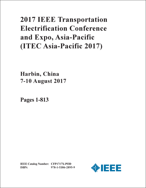 TRANSPORTATION ELECTRIFICATION CONFERENCE AND EXPO, ASIA-PACIFIC. IEEE. 2017. (ITEC Asia-Pacific 2017) (2 VOLS)