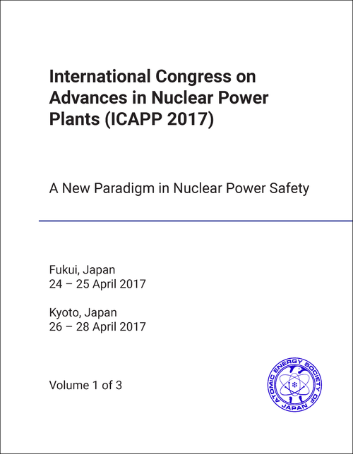 ADVANCES IN NUCLEAR POWER PLANTS. INTERNATIONAL CONGRESS. 2017. (ICAPP 2017) (3 VOLS)   AN NEW PARADIGM IN NUCLEAR POWER SAFETY