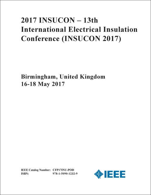 ELECTRICAL INSULATION CONFERENCE. INTERNATIONAL. 13th 2017. (INSUCON 2017)