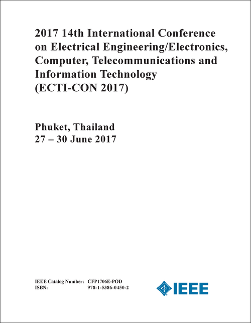 ELECTRICAL ENGINEERING/ELECTRONICS, COMPUTER, TELECOMMUNICATIONS AND INFORMATION TECHNOLOGY. INTERNATIONAL CONFERENCE. 14TH 2017. (ECTI-CON 2017)