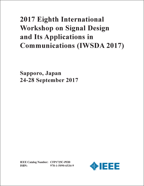 SIGNAL DESIGN AND ITS APPLICATIONS IN COMMUNICATIONS. INTERNATIONAL WORKSHOP. 8TH 2017. (IWSDA 2017)