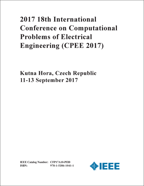 COMPUTATIONAL PROBLEMS OF ELECTRICAL ENGINEERING. INTERNATIONAL CONFERENCE. 18TH 2017. (CPEE 2017)
