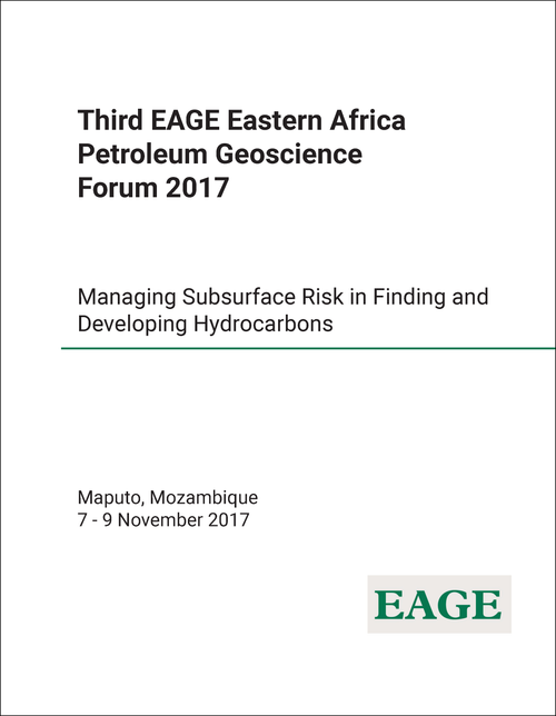 PETROLEUM GEOSCIENCE FORUM. EAGE EASTERN AFRICA. 3RD 2017. MANAGING SUBSURFACE RISK IN FINDING AND DEVELOPING HYDROCARBONS