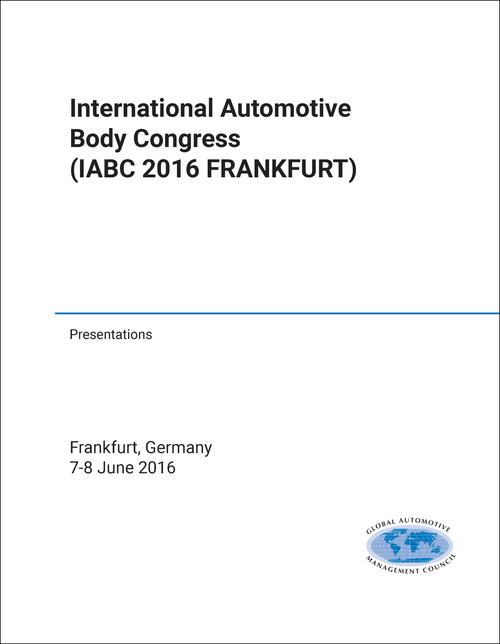 AUTOMOTIVE BODY CONGRESS. INTERNATIONAL. 2016. (IABC 2016 FRANKFURT) (PRESENTATIONS)