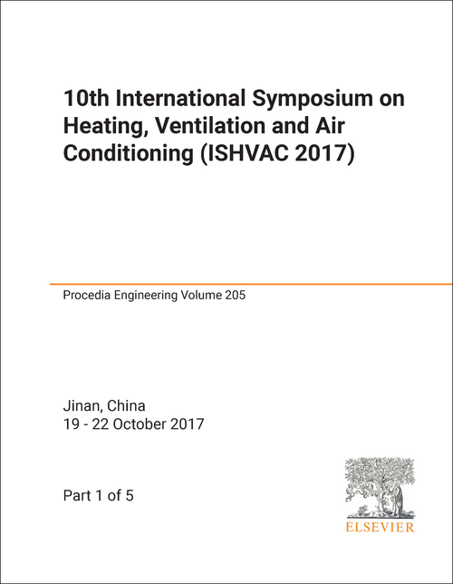 HEATING, VENTILATION AND AIR CONDITIONING. INTERNATIONAL SYMPOSIUM. 10TH 2017. (ISHVAC 2017) (5 PARTS)