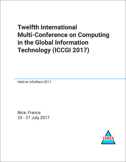 COMPUTING IN THE GLOBAL INFORMATION TECHNOLOGY. INTERNATIONAL MULTI-CONFERENCE. 12TH 2017. (ICCGI 2017)