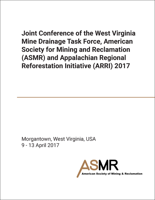 WEST VIRGINIA MINE DRAINAGE TASK FORCE, AMERICAN SOCIETY FOR MINING AND RECLAMATION, APPALACHIAN REGIONAL REFORESTATION INITIATIVE. JOINT CONFERENCE. 2017.