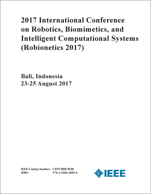 ROBOTICS, BIOMIMETICS, AND INTELLIGENT COMPUTATIONAL SYSTEMS. INTERNATIONAL CONFERENCE. 2017. (Robionetics 2017)
