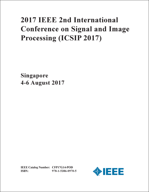 SIGNAL AND IMAGE PROCESSING. IEEE INTERNATIONAL CONFERENCE. 2ND 2017. (ICSIP 2017)