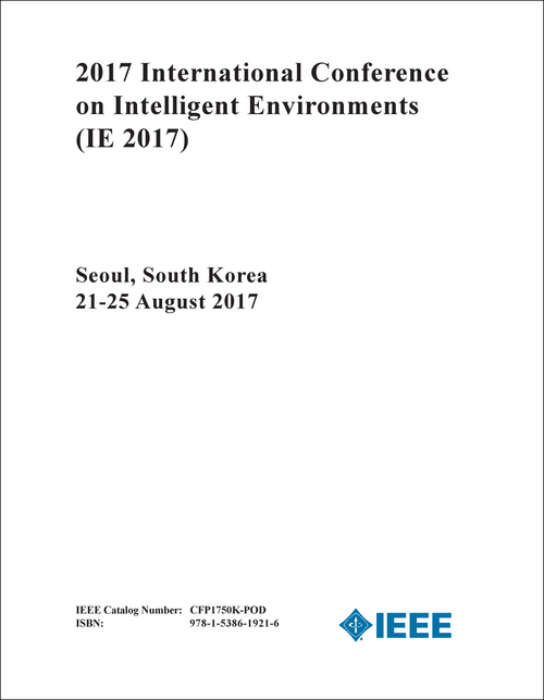 INTELLIGENT ENVIRONMENTS. INTERNATIONAL CONFERENCE. 2017. (IE 2017)