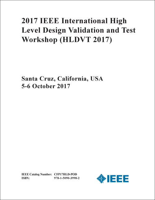 HIGH LEVEL DESIGN VALIDATION AND TEST WORKSHOP. IEEE INTERNATIONAL. 2017. (HLDVT 2017)