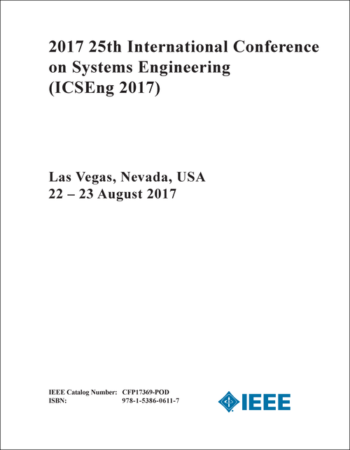 SYSTEMS ENGINEERING. INTERNATIONAL CONFERENCE. 25TH 2017. (ICSEng 2017)