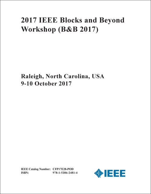 BLOCKS AND BEYOND WORKSHOP. IEEE. 2017. (B&B 2017)