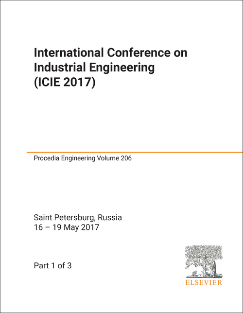 INDUSTRIAL ENGINEERING. INTERNATIONAL CONFERENCE. 2017 (ICIE-2017) (3 PARTS)