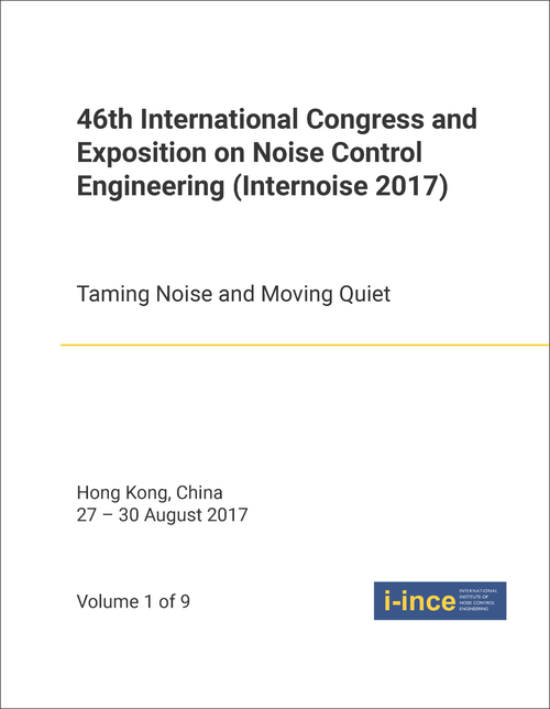 NOISE CONTROL ENGINEERING. INTERNATIONAL CONGRESS AND EXPOSITION. 46TH 2017. (INTERNOISE 2017) (9 VOLS)     TAMING NOISE AND MOVING QUIET