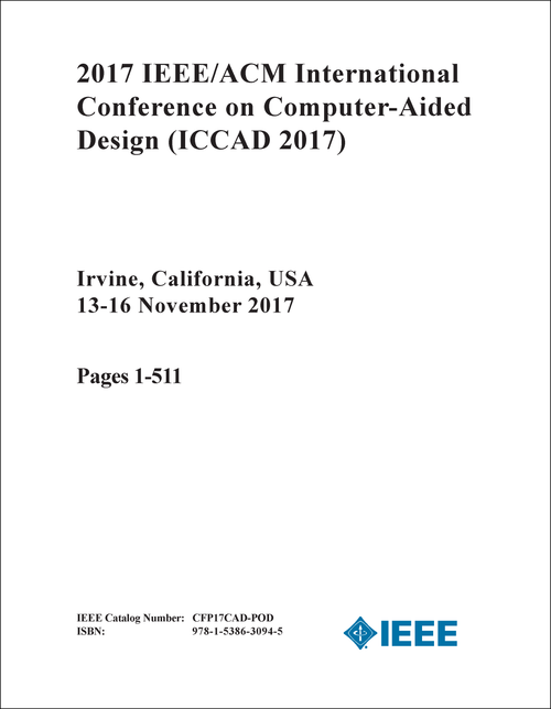 COMPUTER-AIDED DESIGN. IEEE/ACM INTERNATIONAL CONFERENCE. 2017. (ICCAD 2017) (2 VOLS)