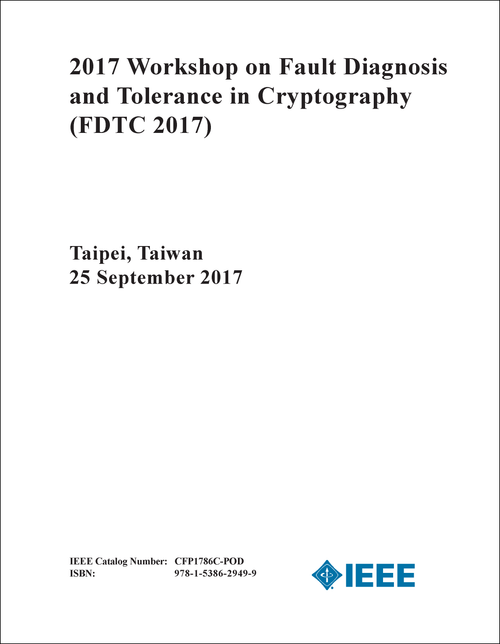 FAULT DIAGNOSIS AND TOLERANCE IN CRYPTOGRAPHY. WORKSHOP. 2017. (FDTC 2017)