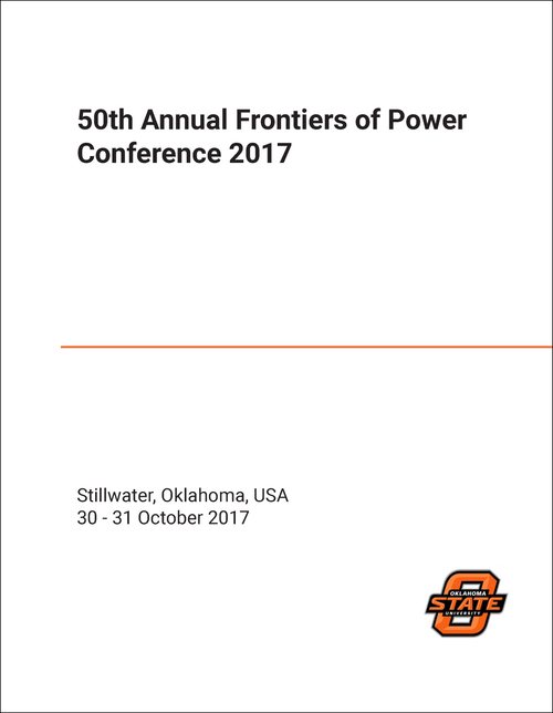 FRONTIERS OF POWER CONFERENCE. ANNUAL. 50TH 2017.