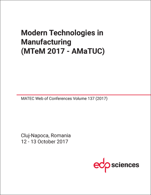 MODERN TECHNOLOGIES IN MANUFACTURING. CONFERENCE. 2017. (MTeM 2017-AMaTUC)