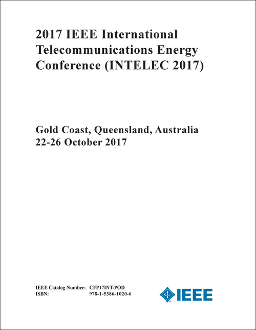 TELECOMMUNICATIONS ENERGY CONFERENCE. IEEE INTERNATIONAL. 2017. (INTELEC 2017)