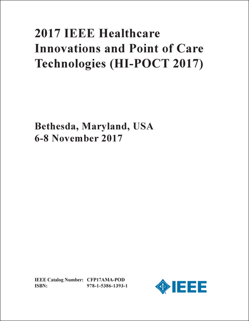 HEALTHCARE INNOVATIONS AND POINT OF CARE TECHNOLOGIES. IEEE. 2017. (HI-POCT 2017)