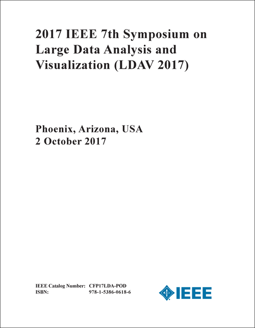 LARGE DATA ANALYSIS AND VISUALIZATION. IEEE SYMPOSIUM. 7TH 2017. (LDAV 2017)