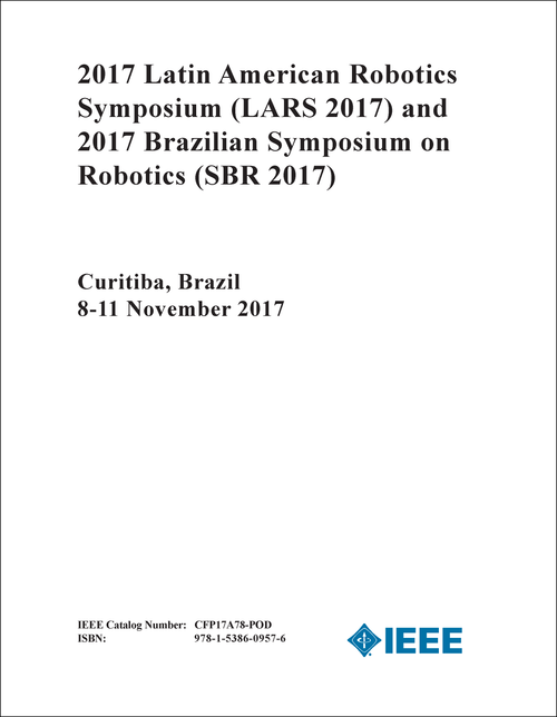 ROBOTICS SYMPOSIUM. LATIN AMERICAN. 2017. (LARS 2017) (AND 2017 BRAZILIAN SYMPOSIUM ON ROBOTICS - SBR 2017)